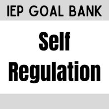 IEP goal bank for self regulation, emotional regulation, emotions, understanding feelings, managing emotions, treatment objectives, sensory, middle school, high school, neurodivergent, older students