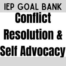 iep goal bank social communication, conflict resolution, emotional regulation, self regulation, assertive communication, self advocacy, problem solving, autism, speech therapy, middle high school